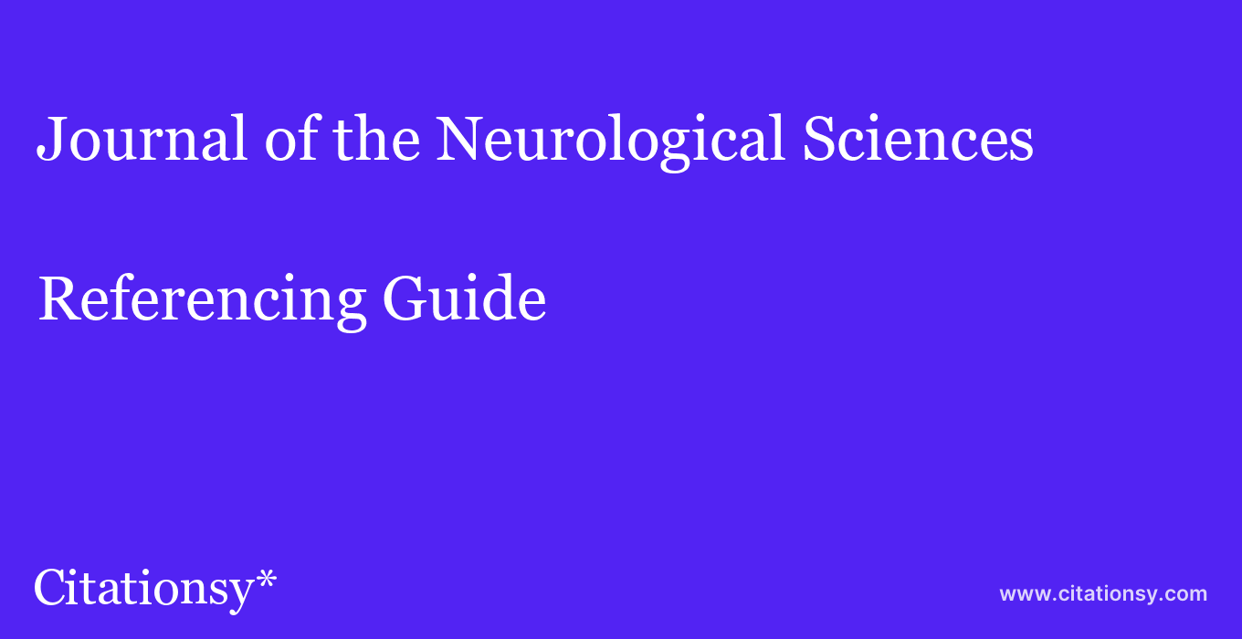 cite Journal of the Neurological Sciences  — Referencing Guide